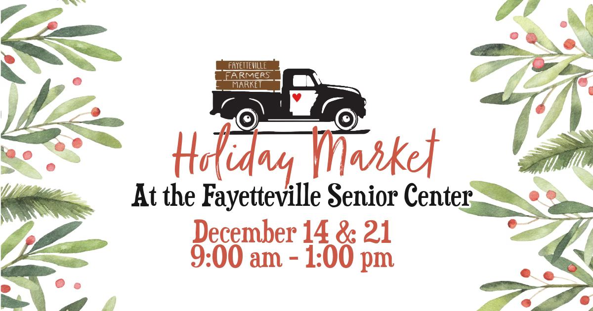 Celebrate the Season at Fayetteville’s Indoor Holiday Market!